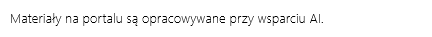 Materiały na portalu są opracowywane przy wsparciu AI.