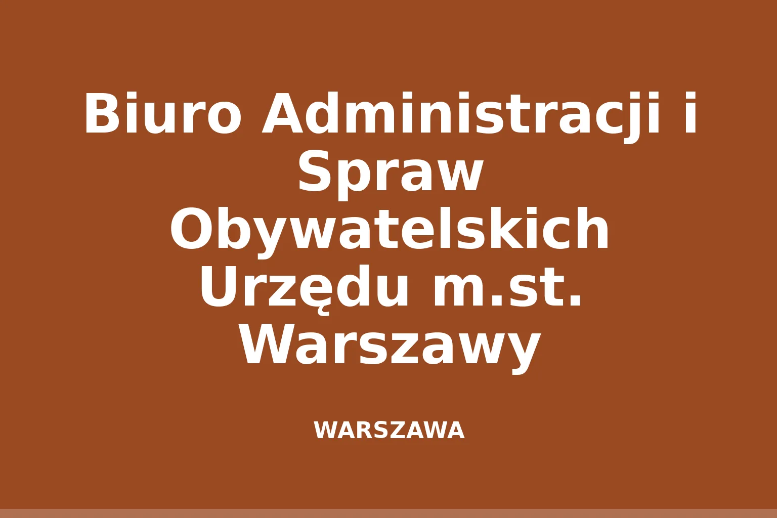 Biuro Administracji i Spraw Obywatelskich Urzędu m.st. Warszawy