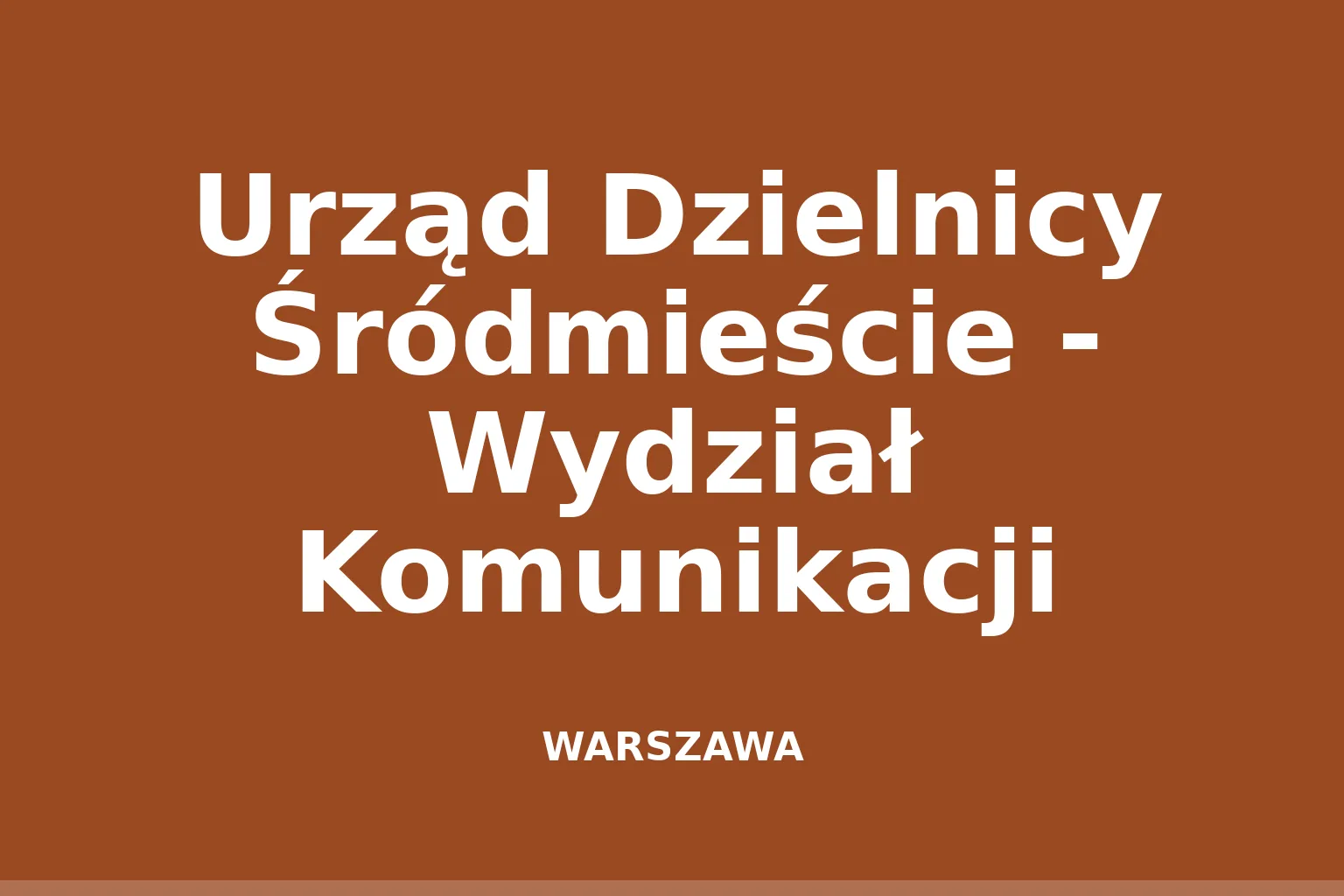 Urząd Dzielnicy Śródmieście - Wydział Komunikacji