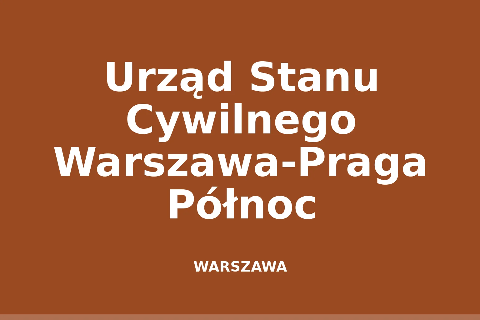 Urząd Stanu Cywilnego Warszawa-Praga Północ