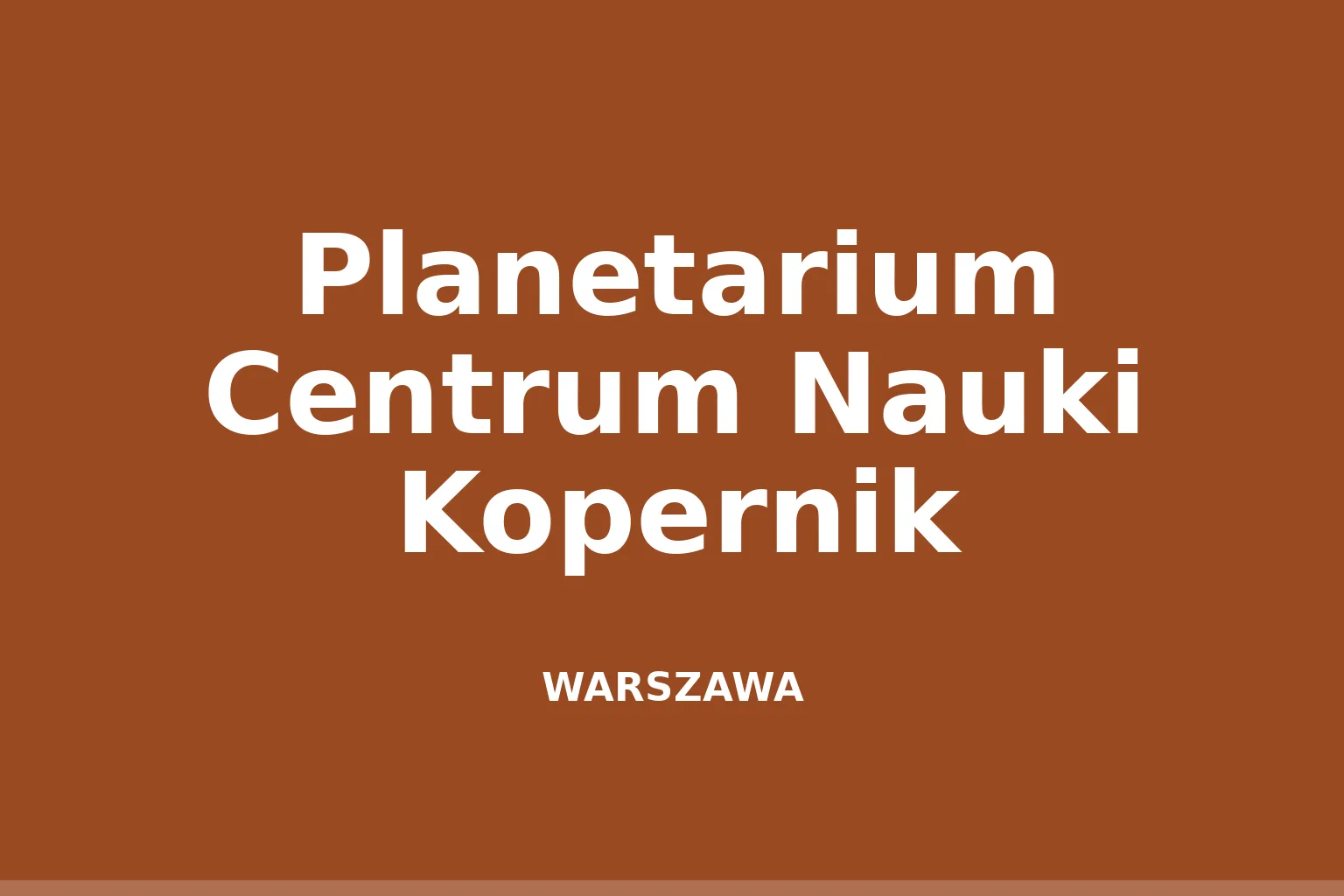 Planetarium Centrum Nauki Kopernik